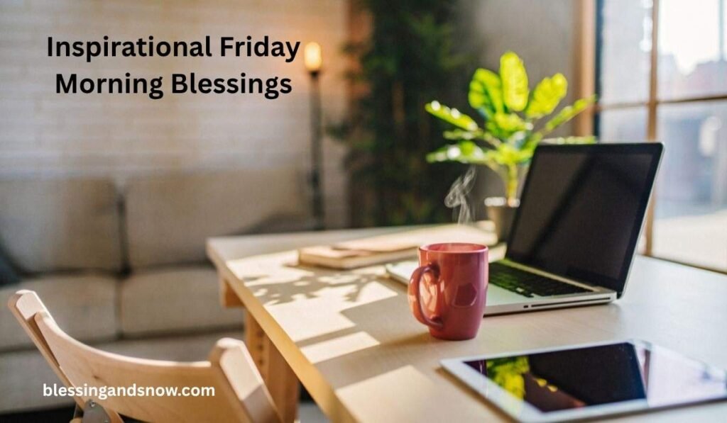 Inspirational Friday Morning Blessings