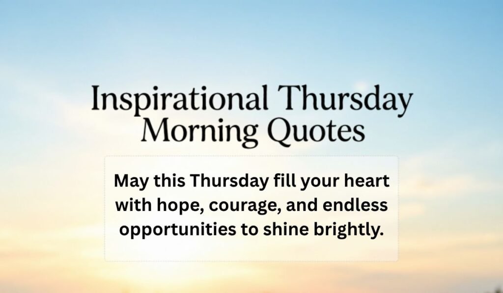 Inspirational Thursday Morning Quotes