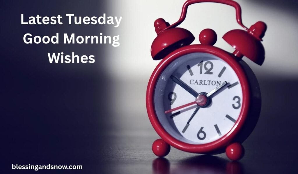 Latest Tuesday Good Morning Wishes