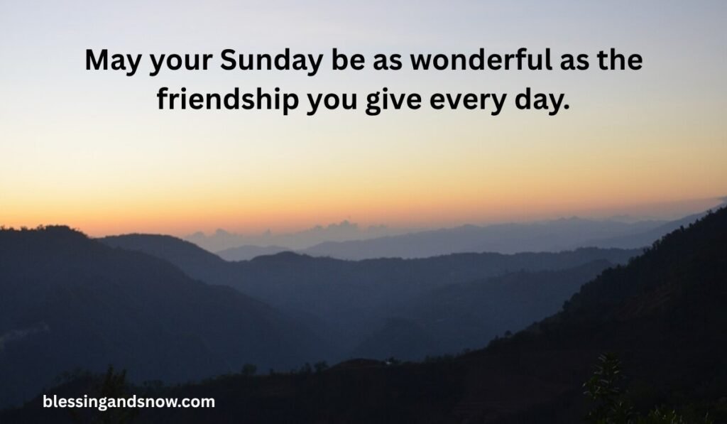 Sunday Blessings Quotes for Friends