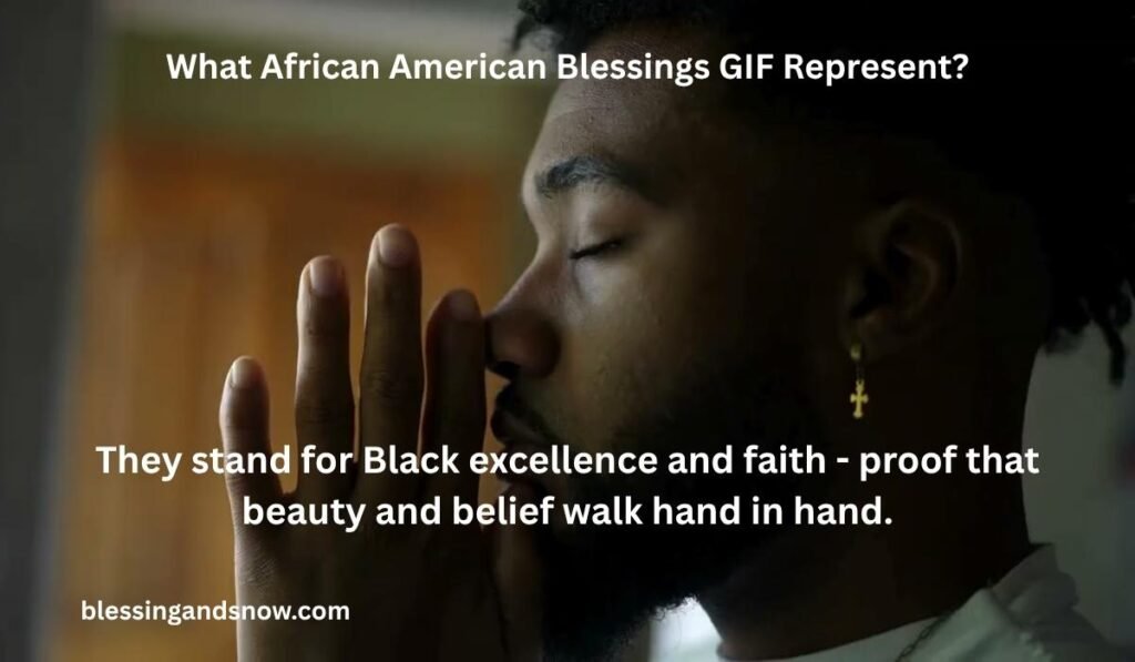 What African American Blessings GIF Represent?
