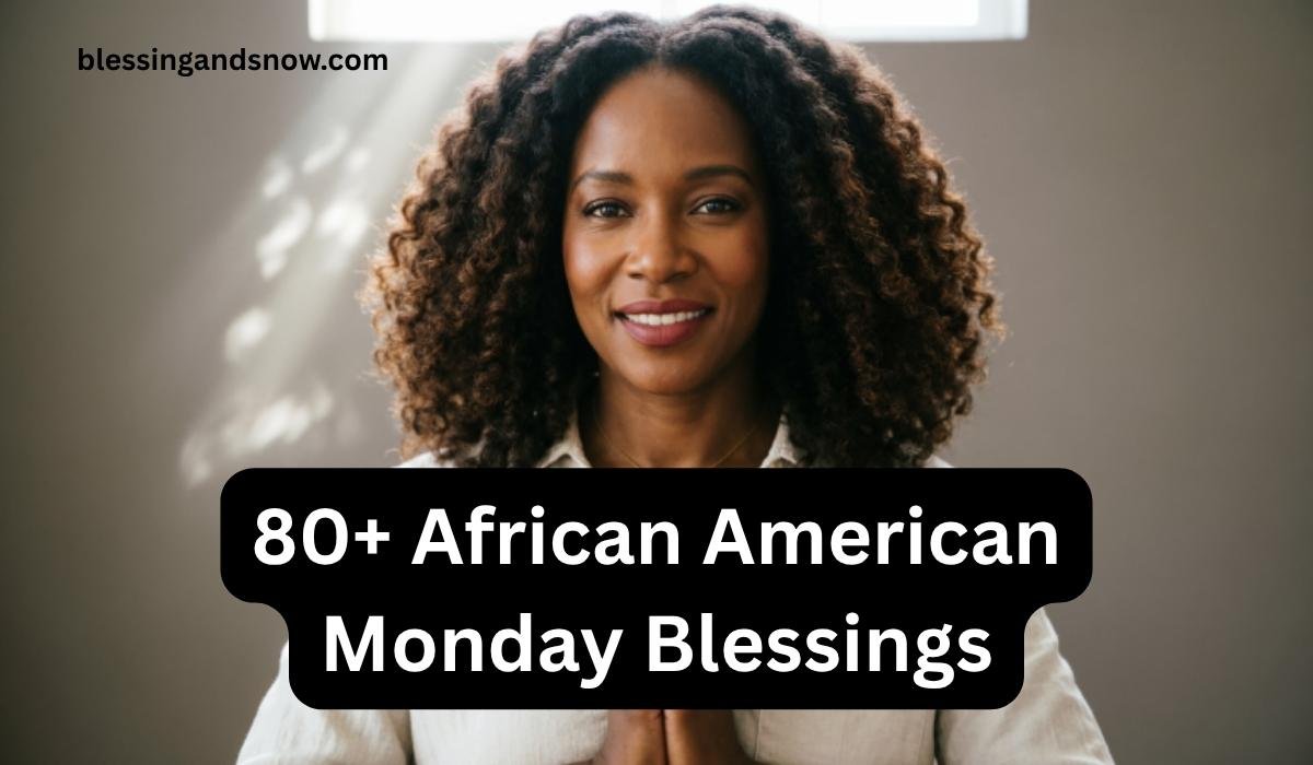 African American Monday Blessings
