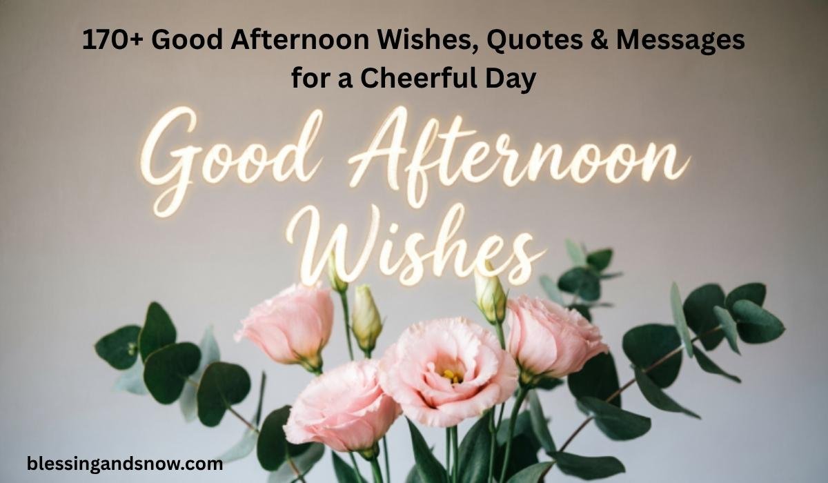Good Afternoon Wishes