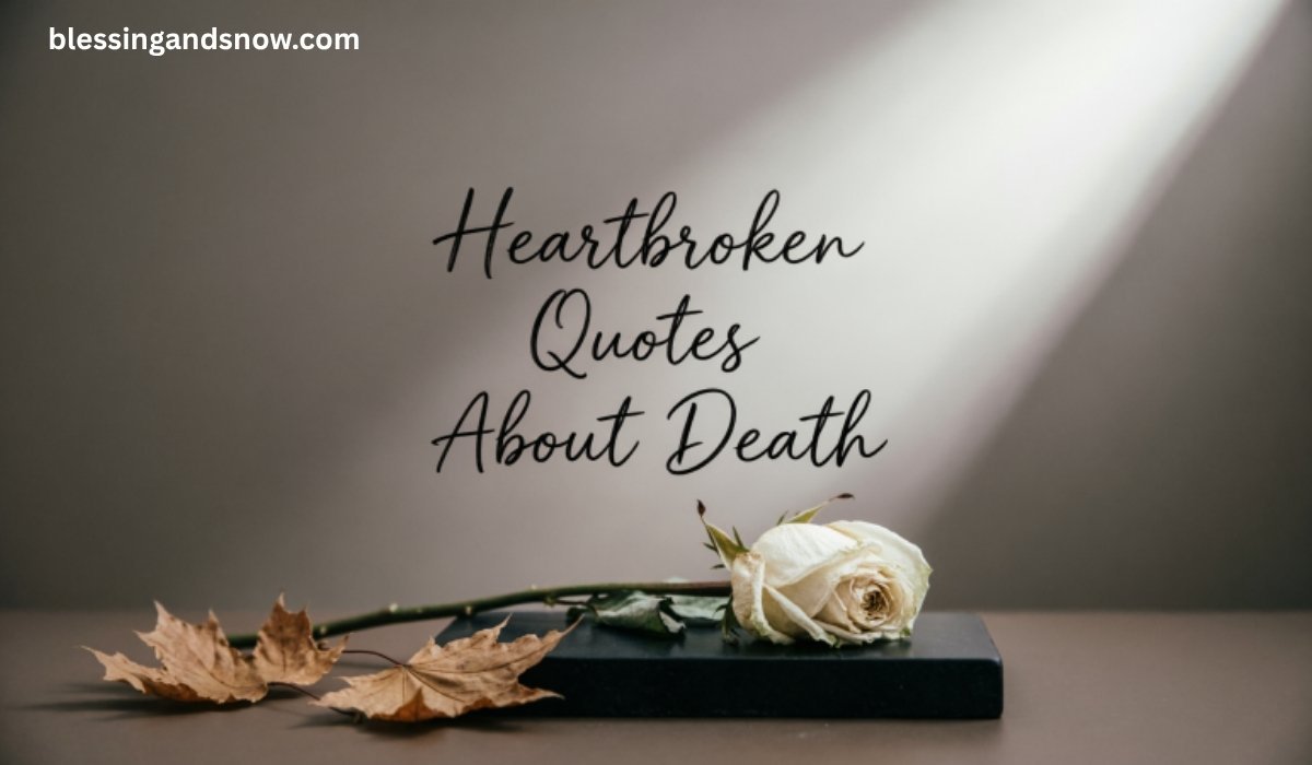 Heartbroken Quotes About Death