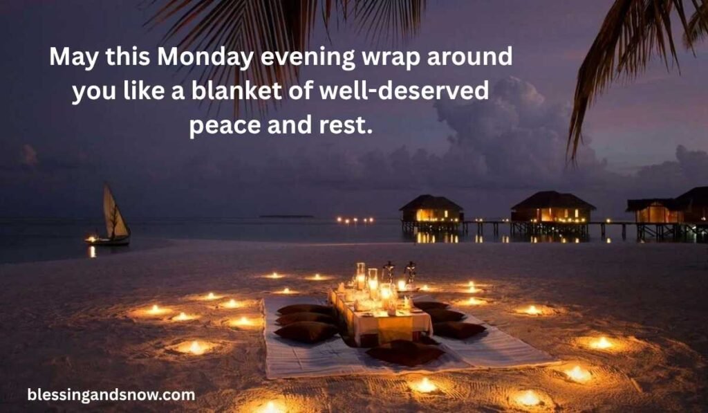Monday Evening Blessings