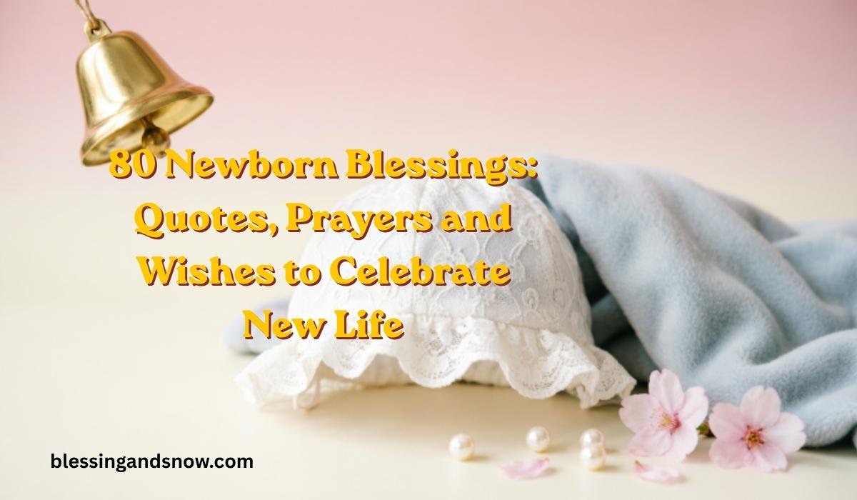 Newborn Blessings