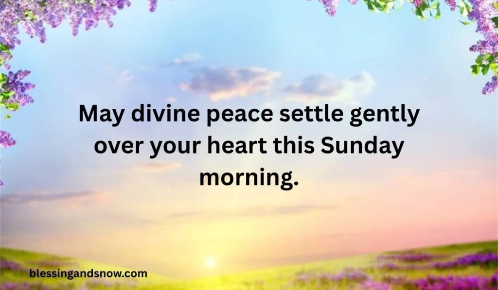 Sunday Morning Blessings and Prayers