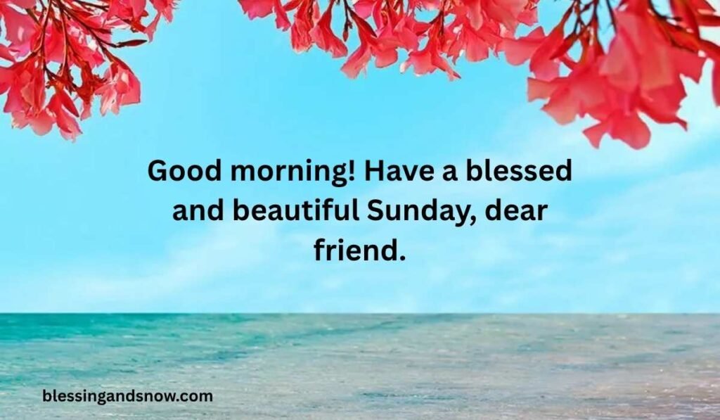 Sunday Morning Blessings For Friends