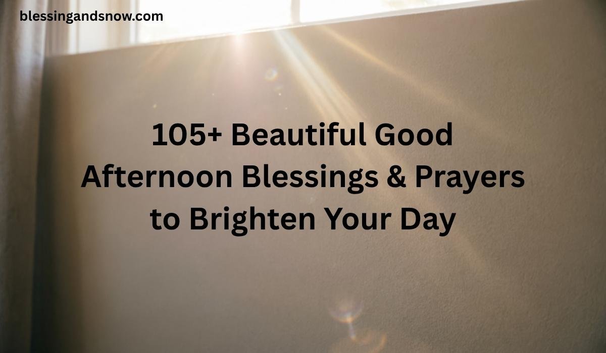 Good Afternoon Blessing